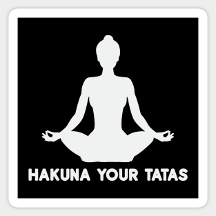 Hakuna your tatas funny yoga Sticker